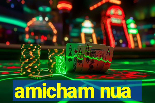 amicham nua